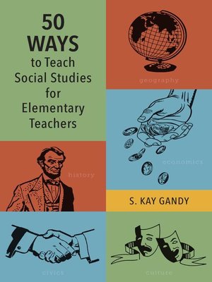 cover image of 50 Ways to Teach Social Studies for Elementary Teachers